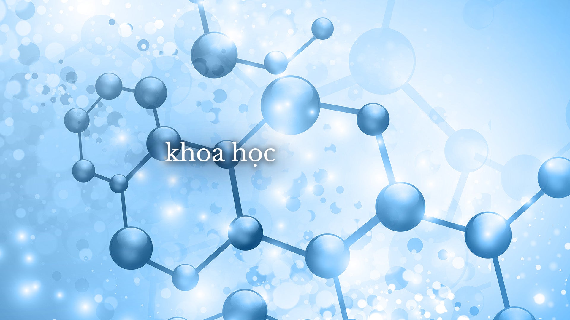 Cấu trúc phân tử màu xanh với chữ 'khoa học' ở giữa
